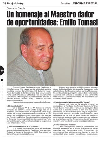 Enseñar ...INFORME ESPECIALEs lo que hay...
10
Un homenaje al Maestro dador
de oportunidades: Emilio Tomasi
Conrado García
 