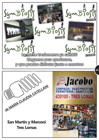 de MARIA CLAUDIA CATELLANI
San Martín y Marconi
Tres Lomas
23
 