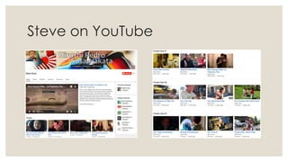 Steve on YouTube
 