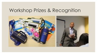 Workshop Prizes & Recognition
 