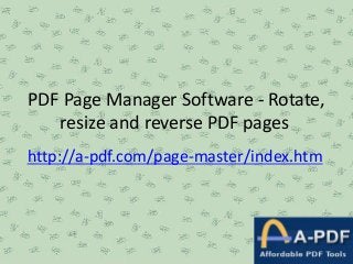 PDF Page Manager Software - Rotate,
resize and reverse PDF pages
http://a-pdf.com/page-master/index.htm
 