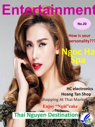 EntertainmentNgoc HaSpaThai Nguyen DestinationEnjoy “Ngải”cakeHC electronicsHoang Tan ShopHow is your personality??? 
Shopping At Thai MarketNo.20  