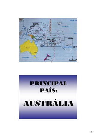 2
PRINCIPAL
PAÍS:
AUSTRÁLIA
 