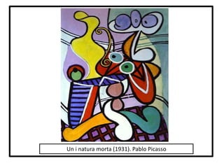 Un i natura morta (1931). Pablo Picasso
 