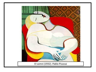 El somni (1932). Pablo Picasso
 
