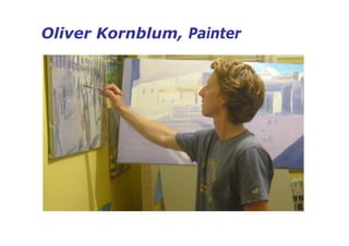 Oliver Kornblum, Painter
 