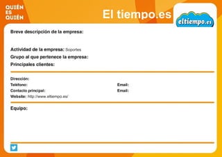 El tiempo.es
Soportes
http://www.eltiempo.es/
 