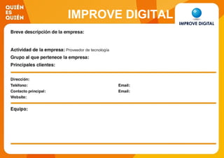 IMPROVE DIGITAL
Proveedor de tecnología
 