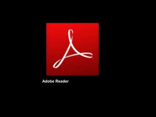 Adobe Reader
 