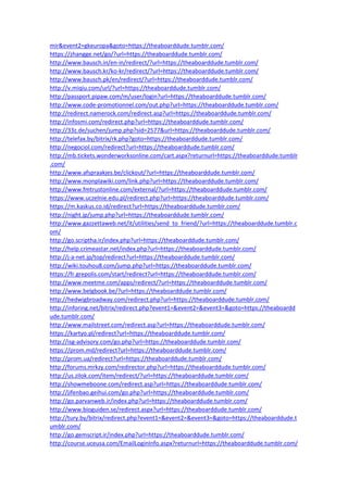 mir&event2=gkeuropa&goto=https://theaboarddude.tumblr.com/
https://zhangge.net/go/?url=https://theaboarddude.tumblr.com/
http://www.bausch.in/en-in/redirect/?url=https://theaboarddude.tumblr.com/
http://www.bausch.kr/ko-kr/redirect/?url=https://theaboarddude.tumblr.com/
http://www.bausch.pk/en/redirect/?url=https://theaboarddude.tumblr.com/
http://v.miqiu.com/url/?url=https://theaboarddude.tumblr.com/
http://passport.pipaw.com/m/user/login?url=https://theaboarddude.tumblr.com/
http://www.code-promotionnel.com/out.php?url=https://theaboarddude.tumblr.com/
http://redirect.namerock.com/redirect.asp?url=https://theaboarddude.tumblr.com/
http://infosmi.com/redirect.php?url=https://theaboarddude.tumblr.com/
http://33z.de/suchen/jump.php?sid=2577&url=https://theaboarddude.tumblr.com/
http://telefax.by/bitrix/rk.php?goto=https://theaboarddude.tumblr.com/
http://negociol.com/redirect?url=https://theaboarddude.tumblr.com/
http://mb.tickets.wonderworksonline.com/cart.aspx?returnurl=https://theaboarddude.tumblr
.com/
http://www.afspraakjes.be/clickout/?url=https://theaboarddude.tumblr.com/
http://www.monplawiki.com/link.php?url=https://theaboarddude.tumblr.com/
http://www.fmtrustonline.com/external/?url=https://theaboarddude.tumblr.com/
https://www.uczelnie.edu.pl/redirect.php?url=https://theaboarddude.tumblr.com/
https://m.kaskus.co.id/redirect?url=https://theaboarddude.tumblr.com/
http://night.jp/jump.php?url=https://theaboarddude.tumblr.com/
http://www.gazzettaweb.net/it/utilities/send_to_friend/?url=https://theaboarddude.tumblr.c
om/
http://go.scriptha.ir/index.php?url=https://theaboarddude.tumblr.com/
http://help.crimeastar.net/index.php?url=https://theaboarddude.tumblr.com/
http://j-a-net.jp/top/redirect?url=https://theaboarddude.tumblr.com/
http://wiki.touhou8.com/jump.php?url=https://theaboarddude.tumblr.com/
https://fr.grepolis.com/start/redirect?url=https://theaboarddude.tumblr.com/
http://www.meetme.com/apps/redirect/?url=https://theaboarddude.tumblr.com/
http://www.belgbook.be/?url=https://theaboarddude.tumblr.com/
http://hedwigbroadway.com/redirect.php?url=https://theaboarddude.tumblr.com/
http://inforing.net/bitrix/redirect.php?event1=&event2=&event3=&goto=https://theaboardd
ude.tumblr.com/
http://www.mailstreet.com/redirect.asp?url=https://theaboarddude.tumblr.com/
https://kartyo.pl/redirect?url=https://theaboarddude.tumblr.com/
http://isg-advisory.com/go.php?url=https://theaboarddude.tumblr.com/
https://prom.md/redirect?url=https://theaboarddude.tumblr.com/
http://prom.ua/redirect?url=https://theaboarddude.tumblr.com/
http://forums.mrkzy.com/redirector.php?url=https://theaboarddude.tumblr.com/
http://us.zilok.com/item/redirect/?url=https://theaboarddude.tumblr.com/
http://showmeboone.com/redirect.asp?url=https://theaboarddude.tumblr.com/
http://jifenbao.geihui.com/go.php?url=https://theaboarddude.tumblr.com/
http://go.parvanweb.ir/index.php?url=https://theaboarddude.tumblr.com/
http://www.bioguiden.se/redirect.aspx?url=https://theaboarddude.tumblr.com/
http://tury.by/bitrix/redirect.php?event1=&event2=&event3=&goto=https://theaboarddude.t
umblr.com/
http://go.gemscript.ir/index.php?url=https://theaboarddude.tumblr.com/
http://course.uceusa.com/EmailLoginInfo.aspx?returnurl=https://theaboarddude.tumblr.com/
 