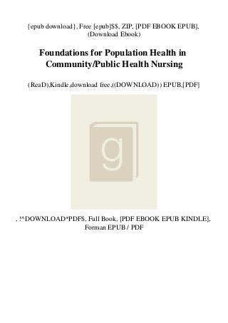 {epub download}, Free [epub]$$, ZIP, [PDF EBOOK EPUB],
(Download Ebook)
Foundations for Population Health in
Community/Public Health Nursing
(ReaD),Kindle,download free,((DOWNLOAD)) EPUB,[PDF]
, !^DOWNLOAD*PDF$, Full Book, [PDF EBOOK EPUB KINDLE],
Forman EPUB / PDF
 