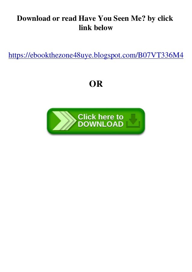 Pdf Read Online Have You Seen Me Ebook Pdf