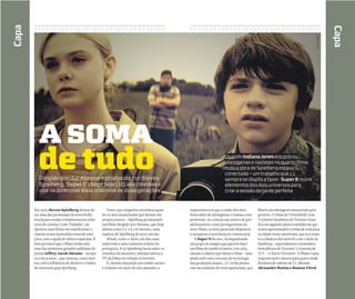 Capa




                                                                                                                                                                                                Capa
                                                                                                                                                                                   DIVULGAÇÃO
          A SOMA
         de tudo
          Dirigido por J.J. Abrams e produzido por Steven
                                                                                                                       Quando Indiana Jones encontrou
                                                                                                                       alienígenas e nazistas no quarto filme,
                                                                                                                       toda a obra de Spielberg estava
                                                                                                                       conectada – um trabalho que J.J.
                                                                                                                       sempre se dispôs a fazer. Super 8 reúne
          Spielberg, ‘Super 8’ chega hoje (12) aos cinemas e                                                           elementos dos dois universos para
          une os diretores mais criativos de duas gerações                                                             criar a sessão da tarde perfeita


       Em 1975, Steven Spielberg deixou de             Tanto que ninguém estranhou quan-        expectativa era que a união dos dois         liberta um alienígena encarcerado pelo
       ser uma das promessas da nova Holly-         do os dois anunciaram que fariam um         fosse além de alienígenas e tramas cons-     governo. O clima de ‘Cloverfield’ com
       wood para mudar completamente a his-         projeto juntos – Spielberg produzindo       piratórias. Ao colocar um elenco de pré-     ‘Contatos Imediatos do Terceiro Grau’
       tória do cinema. Com ‘Tubarão’, ele          um filme dirigido por Abrams, que hoje      adolescentes como protagonistas do           fica em segundo plano à medida em que
       apostou suas fichas em transformar o         assina como J.J. e é, ele mesmo, uma        novo filme, os dois pareciam dispostos       somos apresentados à rotina de uma paca-
       cinema numa montanha russa de emo-           espécie de Spielberg do novo século.        a recuperar a inocência no cinema pop.       ta cidade norte-americana, que nos reme-
       ções, com a ajuda de efeitos especiais. É       Afinal, como o ídolo, ele deu uma           E Super 8 faz isso. Acompanhando          te a clássicos dos anos 80 com o dedo de
       bem provável que o filme tenha sido          sobrevida a uma indústria à beira do        um grupo de amigos que querem fazer          Spielberg – especialmente à atmosfera
       uma das primeiras grandes epifanias do       precipício. E se Spielberg havia salvo os   um filme de zumbi na marra (em 1979,         brincalhona de ‘Goonies’ e à pureza de
       jovem Jeffrey Jacob Abrams – na épo-         estúdios da mesmice, Abrams salvou a        usando a câmera que batiza o filme – uma     ‘E.T. – O Extra-Terrestre’. O filme é uma
       ca com 9 anos–, que cresceu, como mui-       TV da fobia em relação à internet.          piada sutil com o excesso de tecnologia      resposta sutil e sincera para quem ainda
       tos, sob a influência do diretor e criador      E, mesmo lançando um trailer escuro      das produções atuais), J.J. os faz presen-   duvidava do talento de J.J. Abrams.
       de universos pop Spielberg.                  e violento no meio do ano passado, a        ciar um acidente de trem espetacular, que    Alexandre Matias e Ramon Vitral
 
