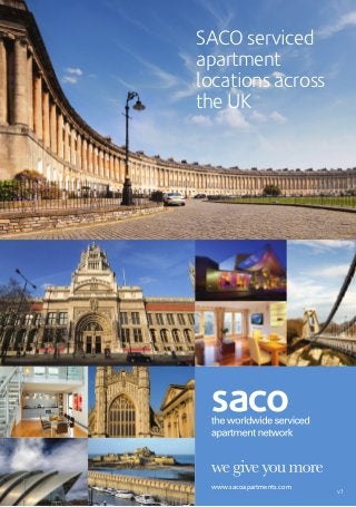 SACO serviced
apartment
locations across
the UK




 www.sacoapartments.com
                          v1
 