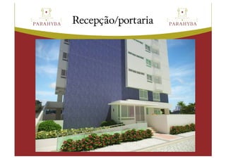 Recepç
Recepção/portaria
 