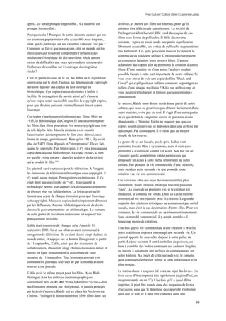 Free Culture / Culture Libre // Lawrence Lessig


après... ce serait presque impossible... Ce matériel est         archives, et mettre ces films sur Internet, pour qu'ils
presque introuvable...                                           puissent être téléchargés gratuitement. La société de
                                                                 Prelinger est à but lucratif. Elle vend des copies de ces
Pourquoi cela ? Pourquoi la partie de notre culture qui est
                                                                 films sous forme de pellicules. Il fit la découverte
sur journaux papier reste-t-elle accessible pour toujours,
                                                                 suivante : Après en avoir rendu une partie significative
alors que la partie qui est sur cassettes vidéo ne l'est pas ?
                                                                 librement accessible, ses ventes de pellicules augmentèrent
Comment se fait-il que nous ayons créé un monde où les
                                                                 très fortement. Les gens pouvaient trouver facilement le
chercheurs qui voudront comprendre l'influence des
                                                                 contenu qu'ils voulaient utiliser. Certains téléchargeaient
médias sur l'Amérique du dix-neuvième siècle auront
                                                                 ce contenu et faisaient leurs propres films. D'autres
moins de difficultés que ceux qui voudront comprendre
                                                                 achetaient des copies afin de permettre la création d'autres
l'influence des médias sur l'Amérique du vingtième
                                                                 films. D'une manière ou d'une autre, l'archive rendait
siècle ?
                                                                 possible l'accès à cette part importante de notre culture. Si
C'est en partie à cause de la loi. Au début de la législation    vous avez envie de voir une copie du film "Duck and
américaine sur le droit d'auteur, les détenteurs de copyright    Cover" qui expliquait aux enfants comment se protéger au
devaient déposer des copies de leur ouvrage en                   milieu d'une attaque nucléaire ? Allez sur archive.org, et
bibliothèque. Ces copies étaient destinées à la fois à           vous pourrez télécharger le film en quelques minutes -
faciliter la propagation du savoir, ainsi qu'à s'assurer         gratuitement.
qu'une copie serait accessible une fois le copyright expiré,
                                                                 Ici encore, Kahle nous donne accès à une partie de notre
pour que d'autres puissent éventuellement lire et copier
                                                                 culture, que nous ne pourrions pas obtenir facilement d'une
l'ouvrage.
                                                                 autre manière, voire pas du tout. Il s'agit d'une autre partie
Ces règles s'appliquaient également aux films. Mais en           de ce qui définit le vingtième siècle, et que nous avons
1915, la Bibliothèque du Congrès fit une exception pour          abandonnée à l'histoire. La loi ne requiert pas que ces
les films. Les films pouvaient être sous copyright une fois      copies soient conservées ou déposées dans une archive par
de tels dépôts faits. Mais le cinéaste avait ensuite             quiconque. Par conséquent, il n'existe pas de moyen
l'autorisation de réemprunter le film ainsi déposé, sans         simple de les trouver.
limite de temps, gratuitement. Rien qu'en 1915, il y avait
                                                                 Le point clé ici est l'accès, pas le prix. Kahle veut
plus de 5.475 films déposés et "réempruntés". De ce fait,
                                                                 permettre l'accès libre à ce contenu, mais il veut aussi
quand le copyright d'un film expire, il n'y en a plus aucune
                                                                 permettre à d'autres de vendre cet accès. Son but est de
copie dans aucune bibliothèque. La copie existe - si tant
                                                                 s'assurer que la compétition existe parmi ceux qui
est qu'elle existe encore - dans les archives de la société
                                                                 proposent un accès à cette partie importante de notre
qui a produit le film.116
                                                                 culture. Pas pendant la vie commerciale d'une création,
En général, ceci vaut aussi pour la télévision. A l'origine      mais pendant cette seconde vie que possède toute
les émissions de télévision n'étaient pas sous copyright; il     création : sa vie non-commerciale.
n'y avait aucun moyen d'enregistrer ces émissions, il n'y
                                                                 Car voici une idée que nous devrions identifier plus
avait donc aucune crainte de "vol". Mais quand la
                                                                 clairement. Toute création artistique traverse plusieurs
technologie permit leur capture, les diffuseurs comptèrent
                                                                 "vies". Au cours de sa première vie, si le créateur est
de plus en plus sur la législation. La loi exigeait qu'ils
                                                                 chanceux, le contenu est vendu. Dans ce cas le marché
fassent une copie de chaque émission pour que l'ouvrage
                                                                 commercial est une réussite pour le créateur. La grande
soit copyrighté. Mais ces copies était simplement détenues
                                                                 majorité des créations artistiques ne connaissent pas un tel
par les diffuseurs. Aucune bibliothèque n'avait de droits
                                                                 succès, mais c'est le cas de certaines d'entre elles. Pour ces
dessus; le gouvernement ne les réclamait pas. Le contenu
                                                                 contenus, la vie commerciale est extrêmement importante.
de cette partie de la culture américaine est aujourd’hui
                                                                 Sans ce marché commercial, il y aurait, semble-t-il,
pratiquement invisible.
                                                                 beaucoup moins de créations.
Kahle était impatient de changer cela. Avant le 11
                                                                 Une fois que la vie commerciale d'une création a pris fin,
septembre 2001, lui et ses alliés avaient commencé à
                                                                 notre tradition a toujours encouragé une seconde vie. Un
enregistrer la télévision. Ils avaient choisi vingt chaînes du
                                                                 journal apporte les nouvelles du jour à notre palier de
monde entier, et appuyé sur le bouton Enregistrer. A partir
                                                                 porte. Le jour suivant, il sert à emballer du poisson, ou
du 11 septembre, Kahle, ainsi que des douzaines de
                                                                 bien à combler des boîtes contenant des cadeaux fragiles,
collaborateurs, choisirent vingt chaînes du monde entier et
                                                                 ou encore à construire une archive de connaissances sur
mirent en ligne gratuitement la couverture de cette
                                                                 notre histoire. Au cours de cette seconde vie, le contenu
semaine du 11 septembre. Tout le monde pouvait voir
                                                                 peut continuer d'informer, même si cette information n'est
comment les journaux télévisés de par le monde avaient
                                                                 plus vendue.
couvert cette journée.
                                                                 La même chose a toujours été vraie au sujet des livres. Un
Kahle avait le même projet pour les films. Avec Rick
                                                                 livre cesse d'être imprimé très rapidement (aujourd'hui, en
Prelinger, dont les archives cinématographiques
                                                                 moyenne après un an 117 ). Une fois qu'il a cessé d'être
contiennent près de 45.000 "films éphémères" (c'est-à-dire
                                                                 imprimé, il peut être vendu dans des magasins de livres
des films non produits par Hollywood, et jamais protégés
                                                                 d'occasion, sans que le détenteur de copyright n'obtienne
par le droit d'auteur), Kahle mit en place les Archives du
                                                                 quoi que ce soit, et il peut être conservé dans une
Cinéma. Prelinger le laissa numériser 1300 films dans ces

                                                                                                                                 49
 