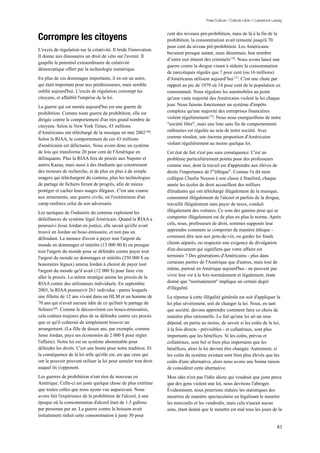 Free Culture / Culture Libre // Lawrence Lessig



Corrompre les citoyens
                                                                  cent des niveaux pré-prohibition, mais de là à la fin de la
                                                                  prohibition, la consommation avait remonté jusqu'à 70
                                                                  pour cent du niveau pré-prohibition. Les Américains
L'excès de régulation tue la créativité. Il bride l'innovation.
                                                                  buvaient presque autant, mais désormais, bon nombre
Il donne aux dinosaures un droit de véto sur l'avenir. Il
                                                                  d’entre eux étaient des criminels170. Nous avons lancé une
gaspille le potentiel extraordinaire de créativité
                                                                  guerre contre la drogue visant à réduire la consommation
démocratique offert par la technologie numérique.
                                                                  de narcotiques régulés que 7 pour cent (ou 16 millions)
En plus de ces dommages importants, il en est un autre,           d'Américains utilisent aujourd’hui 171. C'est une chute par
qui était important pour nos prédécesseurs, mais semble           rapport au pic de 1979 où 14 pour cent de la population en
oublié aujourd'hui. L'excès de régulation corrompt les            consommait. Nous régulons les automobiles au point
citoyens, et affaiblit l'emprise de la loi.                       qu'une vaste majorité des Américains violent la loi chaque
La guerre qui est menée aujourd'hui est une guerre de             jour. Nous faisons fonctionner un système d'impôts
prohibition. Comme toute guerre de prohibition, elle est          complexe qu'une majorité des entreprises financières
dirigée contre le comportement d'un très grand nombre de          violent régulièrement 172. Nous nous enorgueillons de notre
citoyens. Selon le New York Times, 43 millions                    "société libre", mais une liste sans fin de comportements
d'Américains ont téléchargé de la musique en mai 2002 168.        ordinaires est régulée au sein de notre société. Avec
Selon la RIAA, le comportement de ces 43 millions                 comme résultat, une énorme proportion d'Américains
d'américains est délictueux. Nous avons donc un système           violant régulièrement au moins quelque loi.
de lois qui transforme 20 pour cent de l'Amérique en              Cet état de fait n'est pas sans conséquence. C'est un
délinquants. Plus la RIAA fera de procès aux Napster et           problème particulièrement pointu pour des professeurs
autres Kazaa, mais aussi à des étudiants qui construisent         comme moi, dont la travail est d'apprendre aux élèves de
des moteurs de recherche, et de plus en plus à de simple          droits l'importance de l'"éthique". Comme l'a dit mon
usagers qui téléchargent du contenu, plus les technologies        collègue Charlie Nesson à une classe à Stanford, chaque
de partage de fichiers feront de progrès, afin de mieux           année les écoles de droit accueillent des milliers
protéger et cacher leurs usages illégaux. C'est une course        d'étudiants qui ont téléchargé illégalement de la musique,
aux armements, une guerre civile, où l'extrémisme d'un            consommé illégalement de l'alcool et parfois de la drogue,
camp renforce celui de son adversaire.                            travaillé illégalement sans payer de taxes, conduit
Les tactiques de l'industrie du contenu exploitent les            illégalement des voitures. Ce sont des gamins pour qui se
défaillances du système légal Américain. Quand la RIAA a          comporter illégalement est de plus en plus la norme. Après
poursuivi Jesse Jordan en justice, elle savait qu'elle avait      cela, nous, professeurs de droit, sommes supposés leur
trouvé en Jordan un bouc-émissaire, et non pas un                 apprendre comment se comporter de manière éthique -
défendant. La menace d'avoir à payer tout l'argent du             comment dire non aux pots-de-vin, ou garder les fonds
monde en dommages et intérêts (15 000 00 $) ou presque            clients séparés, ou respecter une exigence de divulgation
tout l'argent du monde pour se défendre contre payer tout         d'un document qui signifiera que votre affaire est
l'argent du monde en dommages et intérêts (250 000 $ en           terminée ? Des générations d'Américains - plus dans
honoraires légaux) amena Jordan à choisir de payer tout           certaines parties de l'Amérique que d'autres, mais tout de
l'argent du monde qu'il avait (12 000 $) pour faire s'en          même, partout en Amérique aujourd'hui - ne peuvent pas
aller le procès. La même stratégie anime les procès de la         vivre leur vie à la fois normalement et légalement, étant
RIAA contre des utilisateurs individuels. En septembre            donné que "normalement" implique un certain degré
2003, la RIAA poursuivit 261 individus - parmi lesquels           d'illégalité.
une fillette de 12 ans vivant dans un HLM et un homme de          La réponse à cette illégalité générale est soit d'appliquer la
70 ans qui n'avait aucune idée de ce qu'était le partage de       loi plus sévèrement, soit de changer la loi. Nous, en tant
fichiers169. Comme le découvrirent ces boucs-émissaires,          que société, devons apprendre comment faire ce choix de
cela coûtera toujours plus de se défendre contre ces procès       manière plus rationnelle. Le fait qu'une loi ait un sens
que ce qu'il coûterait de simplement trouver un                   dépend, en partie au moins, de savoir si les coûts de la loi,
arrangement. (La fille de douze ans, par exemple, comme           à la fois directs - prévisibles - et collatéraux, sont plus
Jesse Jordan, paya ses économies de 2 000 $ pour régler           importants que les bénéfices. Si les coûts, prévus et
l'affaire). Notre loi est un système abominable pour              collatéraux, sont bel et bien plus importants que les
défendre les droits. C'est une honte pour notre tradition. Et     bénéfices, alors la loi devrait être changée. Autrement, si
la conséquence de la loi telle qu'elle est, est que ceux qui      les coûts du système existant sont bien plus élevés que les
ont le pouvoir peuvent utiliser la loi pour annuler tout droit    coûts d'une alternative, alors nous avons une bonne raison
auquel ils s'opposent.                                            de considérer cette alternative.
Les guerres de prohibition n'ont rien de nouveau en               Mon idée n'est pas l'idée idiote qui voudrait que juste parce
Amérique. Celle-ci est juste quelque chose de plus extrême        que des gens violent une loi, nous devrions l'abroger.
que toutes celles que nous ayons vue auparavant. Nous             Évidemment, nous pourrions réduire les statistiques des
avons fait l'expérience de la prohibition de l'alcool, à une      meurtres de manière spectaculaire en légalisant le meurtre
époque où la consommation d'alcool était de 1.5 gallons           les mercredis et les vendredis, mais cela n'aurait aucun
par personne par an. La guerre contre la boisson avait            sens, étant donné que le meurtre est mal tous les jours de la
initialement réduit cette consommation à juste 30 pour

                                                                                                                                  81
 