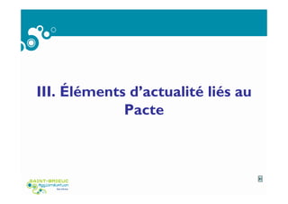 III. Éléments d’actualité liés au
Pacte
31
 