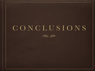 C O N C L U S I O N S
 