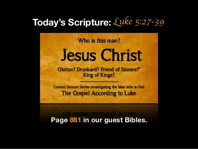 You re Invited To The Celebration Luke 5 27 39 You re Invited To The Celebration Luke 5 27 39