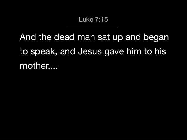 The Powerful Compassion of Jesus - Luke 7:11-17