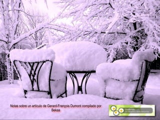 Notas sobre un artículo de Gerard-François Dumont compilado por
                             Bekaa
 