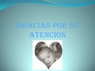 GRACIAS POR SU
ATENCION
 
