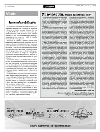 4    O REPÓRTER
                                                                  OPINIÃO
                                                                                                                             QUARTA-FEIRA, 17 de Março de 2010




    Editorial                                                Um sonho a dois: de Ijuí/RS a Bonito/MS de MOTO
                                                                 Nossa primeira experiência de longa viagem      (Portuguesa) e do sorridente e não menos
                                                             a bordo de uma motocicleta, na companhia            simpático Didiei (Belga), os quais adquiriram
                                                             de amigos motociclistas, foi no final de 2009 e     a Pousada há dois anos, após uma viagem a
                                                             inicio de 2010, quando passamos pelo Uruguai        Bonito, quando se apaixonaram pelo local
         Semana de mobilizações                              e fomos passar a virada de ano e assistir a
                                                             largada do Rally Dakar em Buenos Aires. Nesta
                                                                                                                 e voltaram para ali residir, deixando suas
                                                                                                                 famílias e filhos nos seus países de origem.
                                                             viagem, fizemos cerca de 2.500 km na nossa              Assim como Anna e Didiei, começamos
       O Núcleo do Cpers Sindicato em Ijuí realizou uma      motocicleta.                                        a explorar as maravilhas escondidas de
                                                                 Aguçado o gosto pela aventura e pela vonta-     Bonito, a cada passeio mais nos surpreen-
    assembleia regional com o objetivo de pressionar         de de viajar de motocicleta, num desejo maior       díamos, muitos lugares fantásticos. Tivemos
    o Governo do Estado para que a Lei do Piso seja          de conhecer e conquistar novos horizontes           a oportunidade de visitar vários Recantos
                                                             decidimos, por em prática mais um sonho: ir a       Ecológicos, tais como: aventura com Bote
    cumprida. No Estado haverá um programação espe-          Bonito/MS. Seria muito mais fácil ir de avião, de   Iberê no Rio Formoso, a Gruta do Logo Azul
    cial durante todo o mês de março. Ainda, o Sinpro        carro, ou até mesmo de ônibus, já que iríamos       – é simplesmente uma obra magnífica da na-
    Noroeste e o SINTTEP Noroeste também lançaram a          somente eu e Paulo. Mas nossa decisão foi ir        tureza, hoje tombada pelo Patrimônio Nacio-
                                                             de moto, como desta vez não tínhamos compa-         nal - o Parque das Cachoeiras do Rio Mimoso
    campanha que tem como foco a saúde do trabalha-          nhia, fomos pra net, compramos mapa, fizemos        possui cachoeiras maravilhosas, de águas
    dor na área de ensino privado.                           roteiro, somamos quilometragem, planejamos          cristalinas, onde é permitido nadar, mergu-
                                                             paradas, etc....para iniciarmos nossa aventura      lhar e tomar banho, a Praia da Figueira, o
       Enquanto, se combate a dengue e surgem novos          no dia 2 de fevereiro de 2010.                      Buraco das Araras e o mais belo de todos os
    casos da doença no município, o Jornal O Repórter            Às seis horas da manhã, mochilas na garu-       passeios, a Flutuação na Fazenda da Prata,
    segue recebendo denúncias de terrenos mal cuida-         pa, o dia amanhecendo, pé na estrada, nossa         iniciando-se pela trilha no meio da mata e a
                                                             primeira etapa estava prevista para o meio dia      flutuação no Rio Olho d’Água e Rio da Prata.
    dos e além do descaso em relação ao Bosque dos Ca-       no Estado do Paraná. Sem nenhum imprevisto,         Não há como descrever esta oportunidade
    puchinhos. A área de lazer que deveria proporcionar      chegamos a Bela Vista da Caroba, onde minha         de convívio tão próximo daquela natureza
                                                             irmã nos esperava com um gostoso feijão cam-        exuberante e de animais (peixes, macacos,
    entretenimento para as crianças estão enferrujados       peiro. Depois de matar a saudade, chegava a         periquitos, tucanos, araras) tão dóceis.
    além de proporcionar um local adequado para o            hora de ir dormir. Só tínhamos feito 450 km, até        Todos os passeios foram acompanhados
    mosquito transmissor da dengue. Já o Hospital Ve-        então, um terço da viajem. Logo ao amanhecer,       por guias autorizados, que nos ensinaram
                                                             partiríamos para mais uma etapa, indo até onde      um pouco da história de cada um destes
    terinário da Unijuí recebeu a notícia da liberação R$    o cansaço nos pegasse, desta vez, já havíamos       locais preservados, alguns espaços também
    200 mil que serão destinados a conclusão do bloco        atravessado os estados de Santa Catarina e          se encontram em fase de recuperação de
                                                             Paraná, em Dourado/MS. Chegamos quando o            fauna e da flora, devido à depredação que
    cirúrgico.                                               sol quente já começava a nos deixar cansados.       a inconsequente mente humana realizou há
       O incentivo a leitura é um dos temas dessa edição,    Foram mais 550 km, nesta cidade resolvemos          alguns anos atrás. Mas, nesta oportunidade
    na área tecnológica e no Programa Todos Pela Lei-        fazer mais uma parada, para um bom banho e          de conhecer este pequeno espaço preserva-
                                                             um almoço com churrasco bem gaúcho. Com             do no nosso querido Brasil, também tivemos
    tura, que visa motivar os alunos da rede municipal       o mapa na mão, recomeçamos logo depois do           o privilégio de observar, e dividir espaços,
    a lerem. O que diríamos do São Luiz que no último        café da manhã, rumo ao nosso destino, faltando      com muitos brasileiros de outros estados e
                                                             somente 280 km, em estradas matogrossenses,         também com povos de outros países: cana-
    final de semana jogou em casa contra o Universidade      muitas vezes só tínhamos os animais das fa-         denses, irlandeses, holandeses, entre outros,
    e conquistou não só a vitória mas o retorno ao G-4?      zendas e os pássaros como nossa companhia,          os quais, assim como nós, ficaram com os
    O próximo desafio é sábado contra o Santa Cruz,          viajantes solitários, corajosos, apreciadores da    olhos e mente deslumbrados com as obras
                                                             bela natureza e das belezas de solos vistos por     fantásticas da natureza daquele refúgio
    nos Plátanos.                                            nós, pela primeira vez, para chamar a atenção       ecológico em Bonito no Mato Grosso do Sul.
       A Brigada Militar fechou o cerco contra a crimina-    um do outro, só podíamos apontar com o dedo,            Mas, hora de fazer a mala e traçar ca-
                                                             o fazer um sinal de positivo, já que, numa moto,    minho de volta. Foram mais três dias de
    lidade. Apreendendo 63 pedras de crack prontas para      a atenção na estrada é imprescindível.              viagem, a bordo da nossa valente DragStar.
    a comercialização. Ainda, realizou blitz no município        Finalmente, chegamos a Bonito. Não há nada      Mais 1.280 km: sonho realizado! Chegamos
    fiscalizando os motoristas. Para aqueles que não         que impressione muito ao chegar na cidade           tranquilos e felizes ao nosso lar, e come-
                                                             pequena e simples. Como não tínhamos certeza        çamos a pensar numa nova viagem de
    possuem carteira da habilitação a orientação é que       do dia da nossa chegada, apesar de consultar        aventura. Ainda não fizemos roteiro, mas
    a faça o mais breve possível, pois a fiscalizar estará   alguns hotéis e pousadas, não tínhamos fei-         não pretendemos parar por aí. Aos amigos
                                                             tos reservas. Ficaríamos num local que nos          motociclistas que quiserem nos acompanhar
    mais atenta nos próximos dias.                           agradasse em que tivesse quarto disponível,         ou nos convidar, sejam bem vindos à estra-
       As constantes reclamações em relação à precarie-      assim, nos dirigimos a uma agência de Turis-        da, com o coração e a mente abertos para
    dade das ruas podem ter alguma explicação. Nesta         mo no centro da cidade e nos instalamos na          adrenalina, e para a sensação de liberdade
                                                             Pousada Moinhos de Vento, da simpática Anna         e de responsabilidade.
    edição estamos mostrando os investimentos realiza-
    dos pelo município no melhoramento da via, o que                                                                     Clenir Wociechoski e Paulo Dill
    se sabe é que teremos um orçamento bem “gordo”                                       Artigos para esta página: 2.400 caracteres ou 40 linhas de 60 espaços.
    para que os trechos sejam recuperados.                                                                Envie para o e-mail redacaooreporter@yahoo.com.br
 
