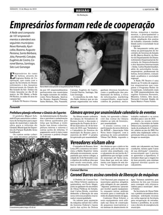 SÁBADO, 13 de Março de 2010                                                                                                                                                   O REPÓRTER     15
                                                                                                  REGIÃO
                                                                                                    Da Redação




Empresários formam rede de cooperação
A Rede será composta                                                                                                                                            dorias, máquinas e equipa-
                                                                                                                                                                mentos, e principalmente a
de 107 empreendi-                                                                                                                                               excelência nos serviços ofere-
mentos e atenderá aos                                                                                                                                           cidos, ampliação dos postos
                                                                                                                                                                de trabalho, trazendo credibi-
seguintes municípios:                                                                                                                                           lidade junto à sociedade local
Nova Ramada, Ajuri-                                                                                                                                             e regional.
                                                                                                                                                                    No lançamento estão pre-
caba, Bozano, Augusto                                                                                                                                           vistas as participações do Se-
Pestana, Santa Bárbara,                                                                                                                                         cretário de Governo do Estado
                                                                                                                                                                do RS, Marcio Biolchi, do Dire-
Jóia, Panambi, Catuípe,                                                                                                                                         tor do Departamento de Desen-
Eugênio de Castro, Co-                                                                                                                                          volvimento Empresarial da Se-
                                                                                                                                                                cretaria do Desenvolvimento
ronel Barros, Santiago,                                                                                                                                         e dos Assuntos Internacionais
São Luiz Gonzaga                                                                                                                                                – Sedai, Carlos Hundertmarker,
                                                                                                                                                                além de autoridades locais,
                                                                                                                                                                empresários, profissionais da


E
     mpresários do ramo                                                                                                                                         beleza, fornecedores, comuni-
     de beleza, através do                                                                                                                                      dade acadêmica e sociedade
     Programa Redes de Co-                                                                                                                                      regional.
operação, que conta com o                                                                                                                                           A Rede PH Neutro é uma
apoio da Secretaria do Desen-                                                                                                                                   dentre as 72 redes de segmen-
volvimento e dos Assuntos                                                                                                                                       tos empresariais que com-
Internacionais do Estado do                Marcio Biolchi estará presente no lançamento da Rede PH Neutro                                                       põem o Programa Redes de
Rio Grande do Sul – Sedai e da             da por 107 empreendimentos                     Catuípe, Eugênio de Castro,        ganham diversos benefícios         Cooperação, totalizando mais
Unijuí, lançarão no dia 25 de              pertencentes aos municípios                    Coronel Barros, Santiago, São      como a qualificação dos pro-       de 1300 empreendedores das
março, às 19h 30min, a Rede                da região noroeste do estado,                  Luiz Gonzaga.                      fissionais de beleza, a troca      regiões Fronteira Noroeste,
PH Neutro, no salão de atos do             como Nova Ramada, Ajurica-                        A consultora da rede, San-      de informações, marketing          Missões, Celeiro, Alto Jacuí,
campus Ijuí.                               ba, Bozano, Augusto Pestana,                   dra Bado, destaca que as em-       compartilhado, negociação          Noroeste Colonial, Região de
   A Rede PH Neutro é forma-               Santa Bárbara, Jóia, Panambi,                  presas organizadas em redes        coletiva de produtos, merca-       Santa Maria e Passo Fundo.

Panambi                                                                                   Bozano
Prefeitura planeja reformar o Ginásio de Esportes                                         Câmara aprova por unanimidade calendário de eventos
   O prefeito Miguel Sch-                  da Administração de Resulta-                       Na última sessão ordinária     Ainda, foi aprovado o Balan-       trabalho realizado e os novos
mitt-Prym autorizou a aber-                dos e prevêem a substituição                   da Câmara de Vereadores de         cete das contas da Câmara          desafios para o ano de 2010.
tura de licitações para aqui-              dos vidros quebrados por                       Bozano houve a discussão e         relativo ao mês de fevereiro,           Ainda na sessão esteve
sição de materiais e mão-de                telas que facilitam a venti-                   aprovação do Projeto de lei n°     por unanimidade.                   presente, o Secretário de Saúde
obra para a reforma do                     lação nas áreas cobertas,                      09 do Executivo de 18 de feve-        A sessão contou com a           Delson Lena, fazendo a apresen-
Ginásio Municipal de Espor-                pintura interna e externa e                    reiro de 2010, que “Estabelece     participação da nova diretoria     tação da avaliação do 4° trimes-
tes do Parque Rudolfo Arno                 outras ações de reforma. O                     o Calendário de Eventos do         da AVINAE – Associação Vida        tre, relativo ao ano de 2009. Fez
Goldhardt.                                 pagamento será à vista como                    município de Bozano para o         Nova Amor Exigente, com a          ainda uma explanação sobre a
   Os custos serão cober-                  de costume e poderá chegar                     exercício de 2010”. O projeto      presença do novo presidente        prevenção feita ao mosquito da
tos com recursos próprios                  a R$ 60 mil.                                   foi aprovado por unanimidade.      Vilmar Dal Mulin, expondo o        dengue no município.


                                                                                          Vereadores visitam obra
                                                                                             O vereador de Bozano, Arno      dor destacou que a visita se faz   existe um calçamento em boas
                                                                                          Lena (PP) comentou em entre-       necessária, pois em Bozano vai     condições, mesmo após 5 anos
                                                                                          vista a Rádio Repórter visita      ocorrer obra semelhante, com       de sua efetivação” comentou,
                                                                                          efetuada recentemente, acom-       o calçamento de um trecho de 7     acrescentando que é preciso
                                                                                          panhado por outros colegas, a      quilômetros que vai ligar a sede   se aproveitar a experiência. O
                                                                                          cidade de 15 de Novembro com       do município até Santa Lúcia.      vereador disse que a viagem foi
                                                                                          o objetivo de verificar obra que   Lena disse que será um calça-      de bom proveito, pois existiam
                                                                                          está sendo executada, para         mento com largura de seis me-      algumas dúvidas quanto ao
                                                                                          buscar informações. O verea-       tros. “O que observamos é que      calçamento.

                                                                                          Coronel Barros
                                                                                          Coronel Barros assina convênio de liberação de máquinas
                                                                                             O Prefeito de Coronel Bar-      Civil Nacional para amparar os     água. “Estamos satisfeitos, pois
                                                                                          ros, Olivar Scherer, assinou na    municípios gaúchos atingidos       sabemos da luta que tivemos
                                                                                          quinta-feira, em Porto Alegre,     pela estiagem do ano passado.      para conseguir esta retroesca-
                                                                                          junto ao gabinete do secretário    “Algumas prefeituras optaram       vadeira para o município”, disse
                                                                                          de Obras Públicas do Estado,       por receber aquele equipamen-      o Prefeito.
                                                                                          José Carlos Breda, convênio        to, enquanto outras, pediram          Na Secretaria de Obras Públi-
                                                                                          definindo a liberação de uma       recursos para a construção de      cas, o prefeito encaminhou docu-
                                                                                          nova retro-escavadeira tracio-     redes de abastecimento de água.    mentação solicitando recursos
                                                                                          nada à municipalidade.                Conforme Olivar Scherer, o      em verba especial da Secretaria
                                                                                             Os valores para aquisição       novo equipamento será utili-       para recuperação de estradas,
                                                                                          da máquina saíram dos cofres       zado nas obras de construção       boeiros e pontilhões, de acordo
                                                                                          do Governo Federal e fazem         de pequenos reservatórios e        com o decreto de emergência do
O investimento poderá chegar a R$ 60 mil                                                  parte das ações da Defesa          em sistemas de abastecimento de    município.
 
