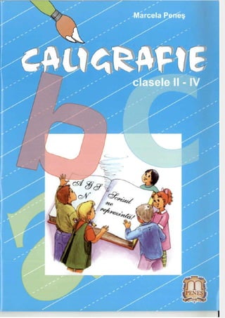 8/22/2019 Caiet caligraﬁe - clasele II-IV.pdf
http://slidepdf.com/reader/full/caiet-caligraﬁe-clasele-ii-ivpdf 1/48
 