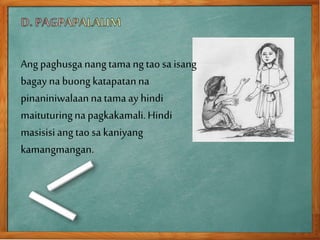 Ang paghusganangtamangtaosa isang
bagay na buong katapatanna
pinaniniwalaannatama ay hindi
maituturingna pagkakamali.Hindi
masisisiang taosa kaniyang
kamangmangan.
 