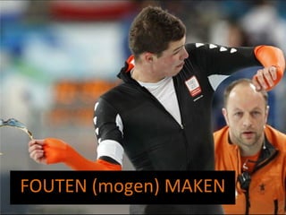 FOUTEN	
  (mogen)	
  MAKEN	
  

 