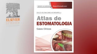 ATLAS de Estomatologia-casos clínicos