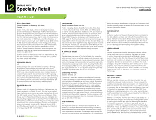 DiGiTAL iQ Index ®:

Specialty Retail
                                                                                                                                                               Want to know more about your brand’s ranking?
                                                                                                                                                                                             COnTACT US



TeAM: L2

SCOTT GALLOwAy                                                        FReD bROwn                                                                with a secondary in Near Eastern Language and Civilizations from
Clinical Professor of Marketing, NYU Stern                            Brand Translation Expert, Last Exit                                       Harvard University, where he served as an associate editor for the
Founder, L2                                                           Fred is managing director of Last Exit’s London office where              Harvard International Review.
Scott is the founder of L2, a think tank for digital innovation,      he leads web, social media, mobile, SEO, and eDM projects
and Clinical Professor of Marketing at the NYU Stern School of        for clients including Belvedere, MediaCom, F&F, and numerous              kATheRine TAiT
Business where he teaches brand strategy and digital marketing.       medical, aerospace and logistics brands. He began his career              L2
Scott is also the founder of Firebrand Partners, an operational ac-   as an industrial designer, working on projects including the              Katherine is a Summer Research Analyst at L2 who contributed to
tivist firm that has invested more than $1 billion in U.S. consumer   Airbus A380, Panasonic cell phones, and Polaroid cameras. In              the data collection, analysis and writing for this study. Before join-
and media companies. In 1997, he founded Red Envelope, an             1999, aged 28, Fred launched award-winning new media agency               ing L2, Katherine worked at the Boston Consulting Group and also
Internet-based consumer gift retailer (2007 revenue, $100 million).   Deepend’s first North American office in New York with fellow Last        has professional experience as a teacher and editor. She has an
In 1992, Scott founded Prophet, a brand strategy consultancy          Exit partner Nuri Djavit; together leading digital projects for clients   M.A. in Economics from The New School for Social Research and
that employs more than 250 professionals in the United States,        including FIT, Kenneth Cole, and Salomon Smith Barney. He has             a B.A. in Sociology and Anthropology from Carleton College.
Europe, and Asia. Scott was elected to the World Economic             a First Class Honours Degree from London South Bank University
Forum’s “Global Leaders of Tomorrow,” which recognizes 100            and has served on the board of British Design Innovation.                 JeSSiCA bRAGA
individuals under age 40 “whose accomplishments have had                                                                                        L2
impact on a global level.”                                            R. DAnieLLe bAiLey                                                        Jessica, a freelance art director, specializes in identity, iconog-
                                                                      L2                                                                        raphy, event graphics, and invitations. She began her career
Scott has served on the boards of directors of Eddie Bauer, The
New York Times Company, Gateway Computer, and UC Berke-               Danielle began her career at The Home Depot, Inc., where she              in fashion, designing textiles and prints at Elie Tahari’s design
ley’s Haas School of Business.                                        led a variety of internal consulting engagements focused on sup-          studio in New York City. She then focused on the Elie Tahari brand
                                                                      ply chain, merchandising, and in-store process improvement. She           aesthetic and consistency in design across its many developing
VeROniqUe VALCU                                                       went on to manage the implementation of award-winning mobile              disciplines. She went on to become the art director of a small,
L2                                                                    initiatives for several large media clients, including The New York       prestigious design firm in Chelsea, where she focused on event
                                                                      Times Company, NBC Universal, Disney/ABC, Maxim magazine,                 graphics, digital and print collateral, and brand aesthetics for
Veronique began her career in Deloitte Consulting’s Strategy
                                                                      and Zagat. Danielle has a B.S. in Systems Engineering from the            companies both large and small. Jessica has a B.F.A. in Graphic
& Operations practice where she worked with some of the
                                                                      University of Virginia and an M.B.A. from NYU Stern.                      Design and an A.A.S. in Illustration from Rochester Institute of
word’s largest retail, manufacturing, and pharma corporations.
                                                                                                                                                Technology.
While there, she conducted extensive social media analyses of
                                                                      ChRiSTine pATTOn
consumer-facing brands and contributed to the firm’s growing
                                                                      Creative Director, L2
interest in the space. Post Deloitte, she moved to the Winterberry                                                                              MiChAeL LAZeROw
Group where she performed strategic consulting for advertising        Christine is a brand and marketing consultant with more than              CEO, Buddy Media
and marketing services companies. Veronique received her B.A.         15 years of experience creating brand identities and marketing
                                                                                                                                                Michael is a serial entrepreneur who has co-founded four suc-
in Communications from the University of Pennsylvania.                communications for aspirational and luxury brands. As creative
                                                                                                                                                cessful internet-based media companies. He has a passion for
                                                                      director of L2, she leads the translation of the L2 brand across
                                                                                                                                                creating, managing and growing companies from the ground up.
MAUReen MULLen                                                        all touchpoints, with a particular focus on the visual packag-
                                                                                                                                                Michael’s first foray into entrepreneurship came with the founding
L2                                                                    ing of L2’s research.She began her career at Cosí, where she
                                                                                                                                                of University Wire, an Associated Press-like network of more than
                                                                      developed the brand and oversaw its evolution from concept
Maureen leads L2’s Research and Advisory Practice where she                                                                                     700 student-run newspapers that is now owned by CBS Corp.
                                                                      through growth to 100 restaurants. Since then she has provided
helped developed the Digital IQ Index®. She has benchmarked                                                                                     Building on his growing experience in the online space, Michael
                                                                      creative direction for a wide array of clients, including the launch
digital marketing, e-commerce, and social media efforts of more                                                                                 next founded GOLF.com, which was purchased by Time Warner’s
                                                                      of Kidville and CosmoGIRL! magazine. Christine received a B.A.
than 300 brands across Pharma, Auto, Luxury, Specialty Retail,                                                                                  Time Inc. division in January 2006.
                                                                      in Economics and Journalism from the University of Connecticut
Beauty, and the Public Sector. Maureen also has led digital strat-
                                                                      and an M.B.A from NYU Stern.                                              Michael is currently the chairman and CEO of Buddy Media, Inc., a
egy consulting engagements for a variety of Fortune 1000 clients.
                                                                                                                                                New York-based company whose Facebook management system
Before joining L2, Maureen was with Triage Consulting Group and
                                                                      JOn weinbeRG                                                              is used by global brands and agencies. Michael graduated from
led managed care payment review and payment benchmarking
                                                                      L2                                                                        Northwestern University in Evanston, Ill. with a B.S. and M.S. in
projects for hospitals, including UCLA Medical Center, UCSF,
                                                                      Jon began his career as a strategist and copywriter at The                Journalism in 1996. He is a regular contributor to Advertising Age,
and HCA. Maureen has a B.A. in Human Biology from Stanford
                                                                      Moderns, a boutique Manhattan-based branding consultancy,                 MediaPost, Fortune, and iMedia Connection, among other publica-
University and an M.B.A. from NYU Stern.
                                                                      where he worked with clients ranging from start-ups to Fortune            tions, and frequently is called upon to speak at industry events
                                                                      1000 corporations. While there, he managed digital strategy for           including the Monaco Media Forum, the Consumer Electronics
                                                                      both the firm and its clients. Jon received an A.B. in Government         Show, OMMA Global, Web 2.0 Expo, and iMedia Brand Summit.

© L2 2011 L2ThinkTank.com                                                                                                                                                                                                41
 