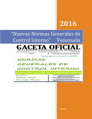 2016
IECSAM
“Nuevas Normas Generales de
Control Interno” Venezuela
 
