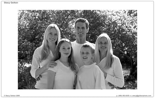 Stacy Geiken




© Stacy Geiken 2009   p. (408) 402-0320 / e. stacy@geikenphoto.com
 