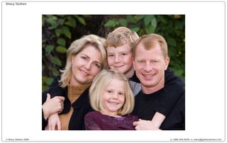 Stacy Geiken




© Stacy Geiken 2009   p. (408) 402-0320 / e. stacy@geikenphoto.com
 