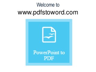 Welcome to
www.pdfstoword.com
 