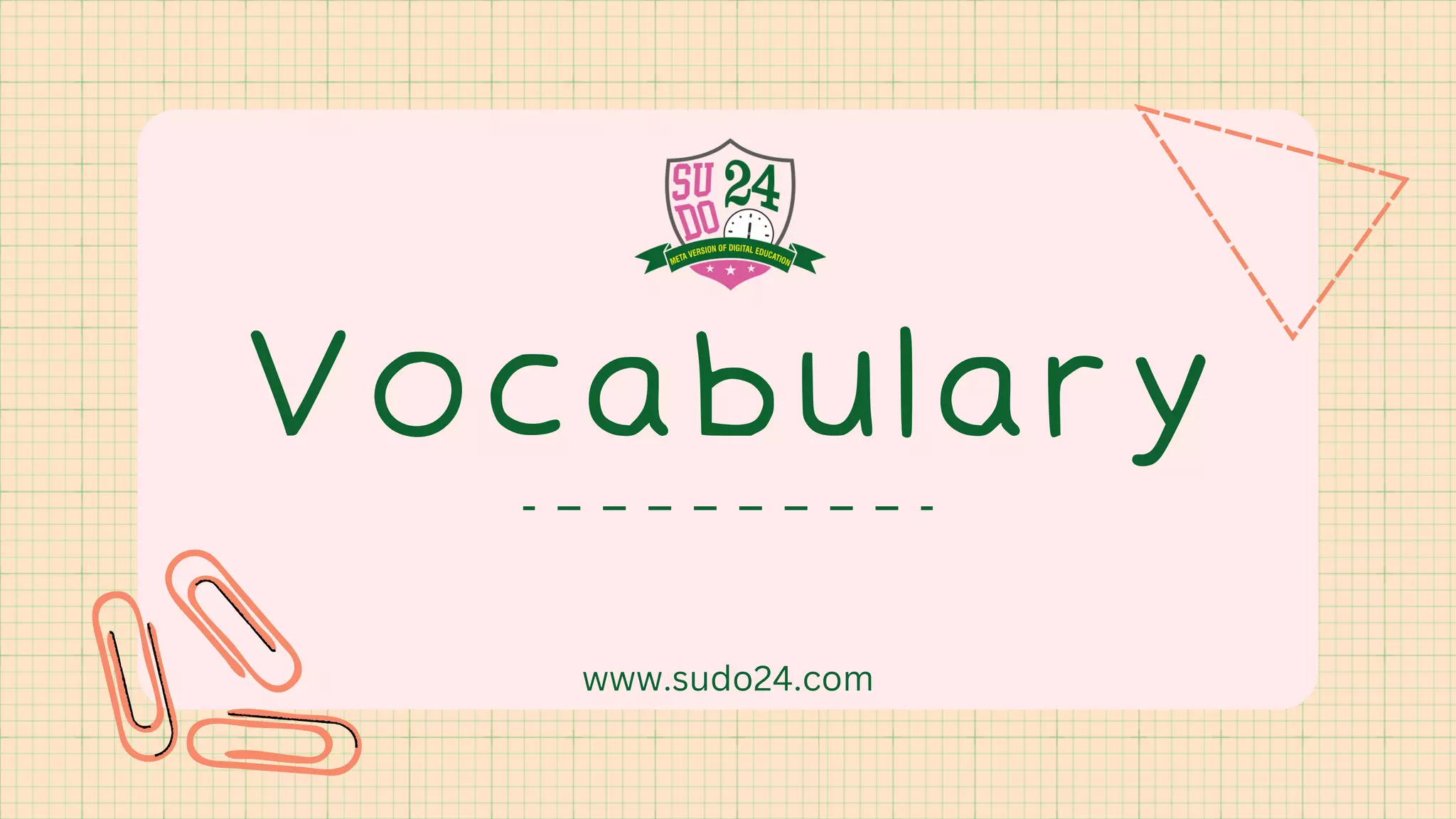 Vocabulary
www.sudo24.com