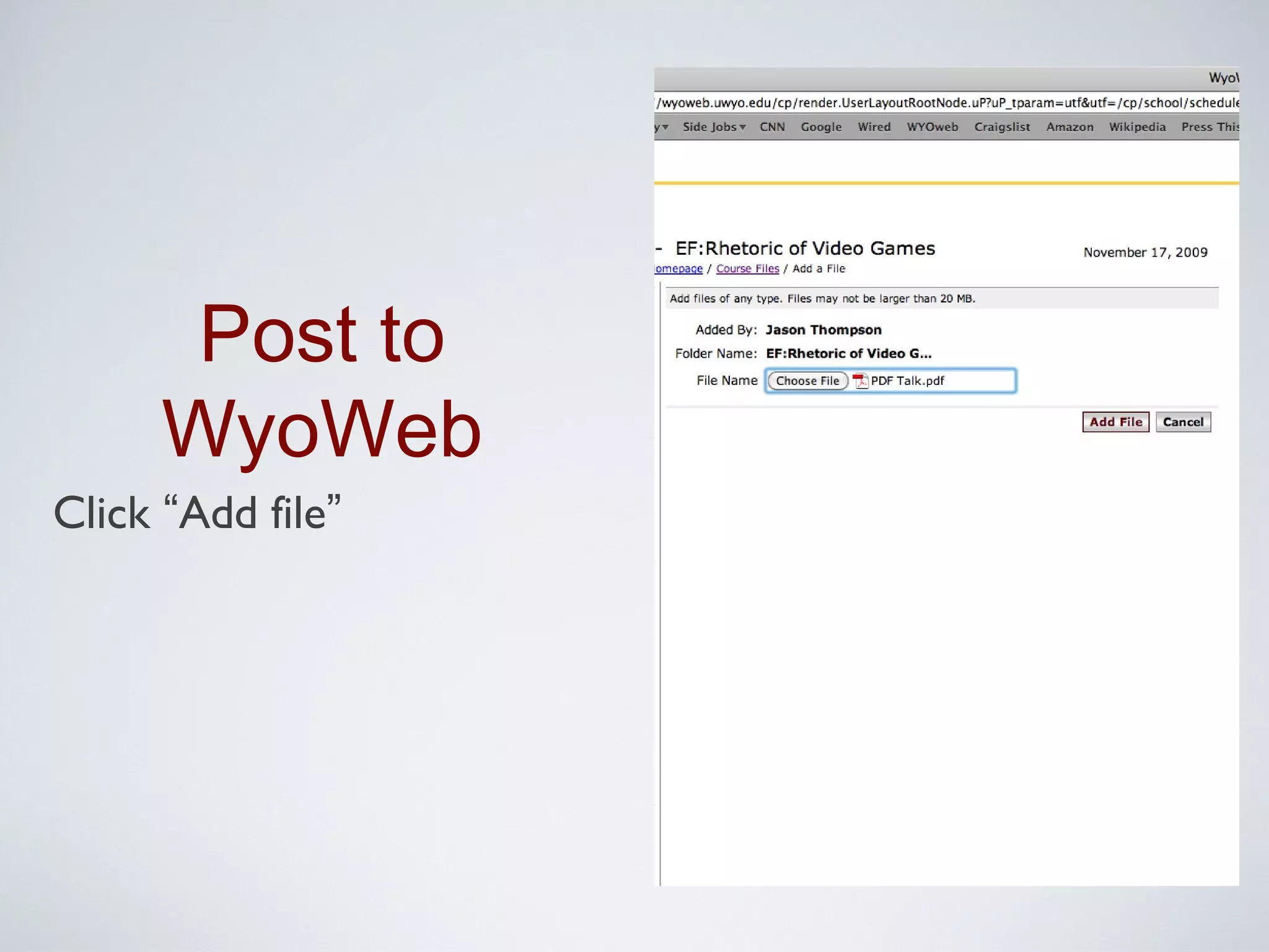 Post to
      WyoWeb
Click “Add file”
 