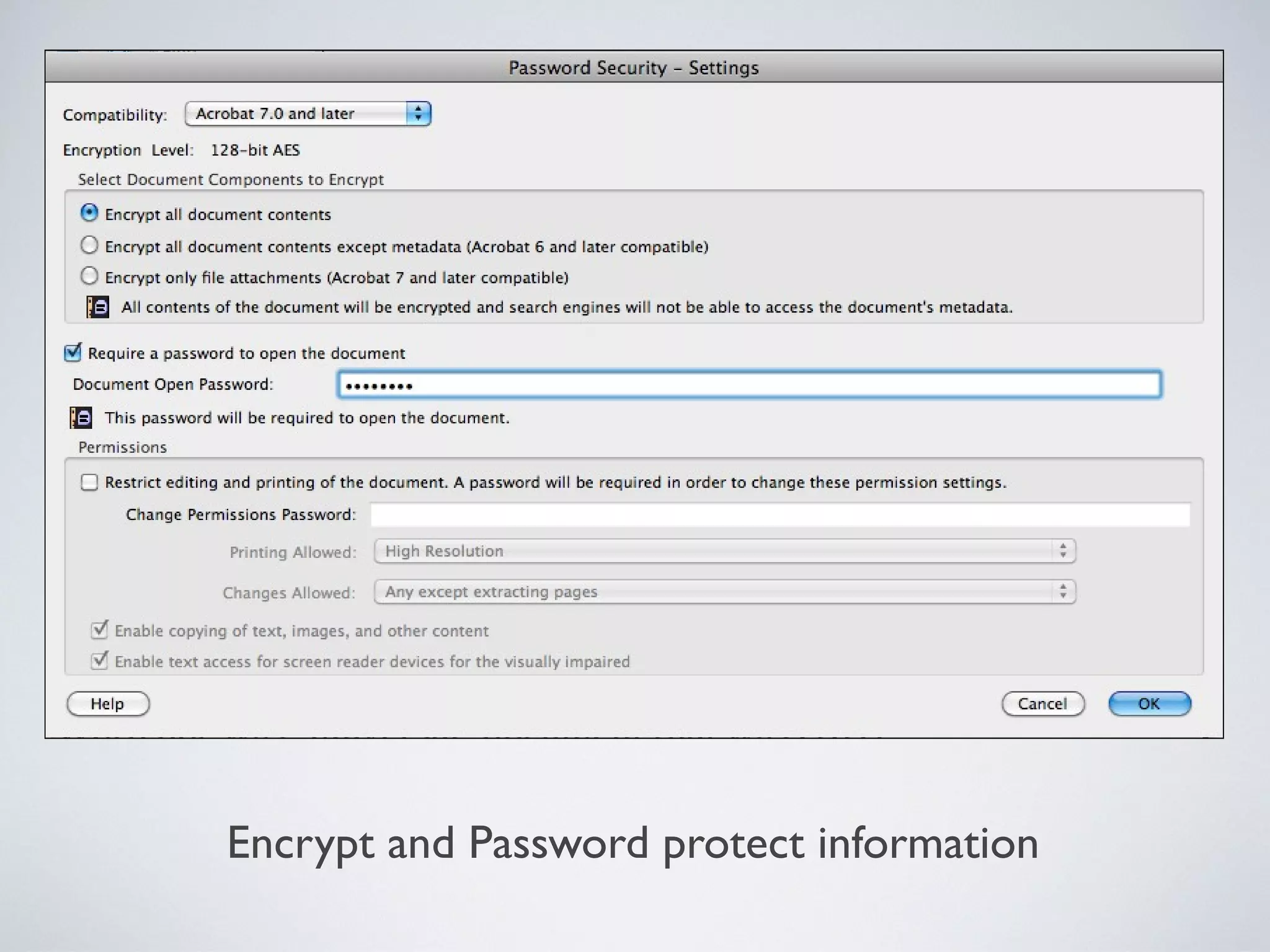 Encrypt and Password protect information
 
