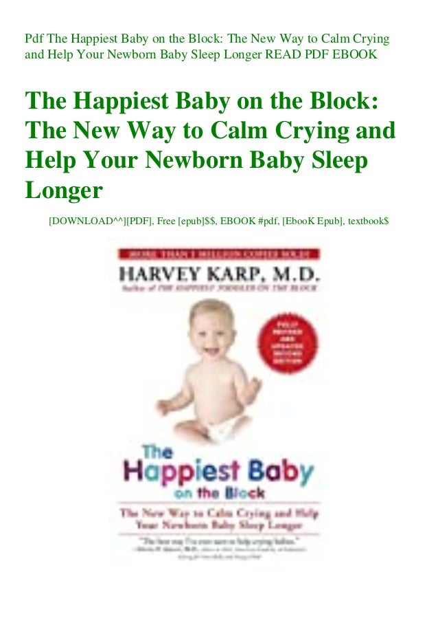 Pdf The Happiest Baby On The Block The New Way To Calm Crying And Hel