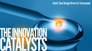 Intuit: How Design Drove Its Turnaround
 