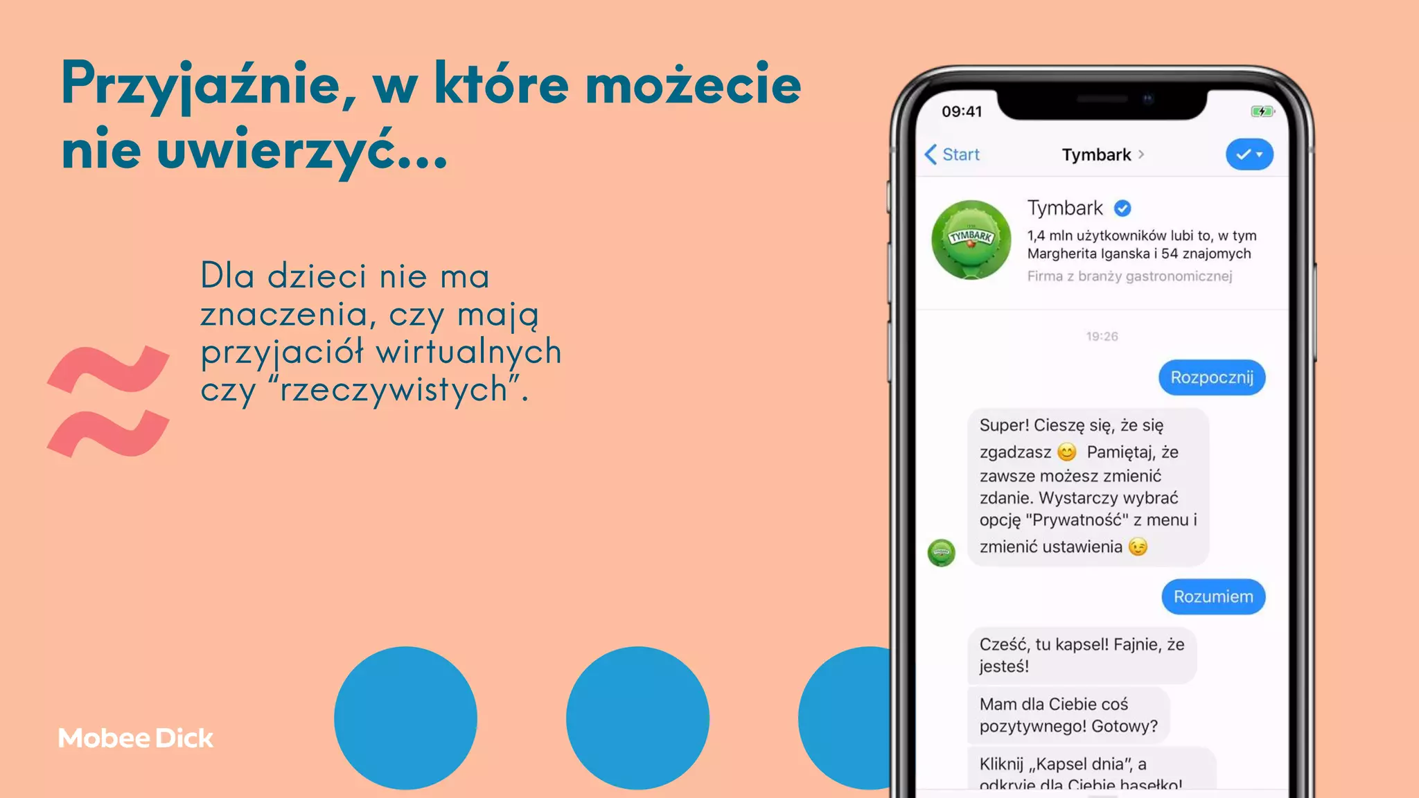 …
Przyjaźnie, w które możecie
nie uwierzyć…
~~
Dla dzieci nie ma
znaczenia, czy mają
przyjaciół wirtualnych
czy “rzeczywistych”.
 