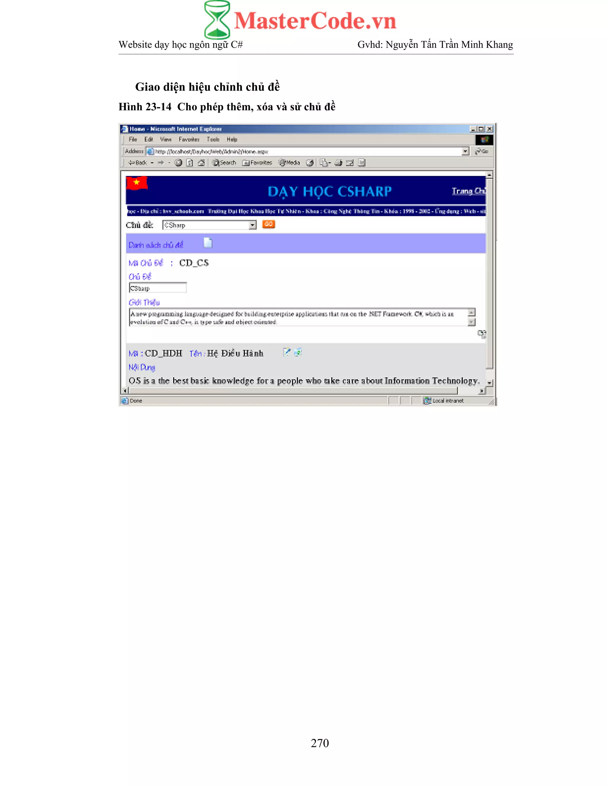 Website dạy học ngôn ngữ C# Gvhd: Nguyễn Tấn Trần Minh Khang
270
Giao diện hiệu chỉnh chủ đề
Hình 23-14 Cho phép thêm, xóa và sử chủ đề
 