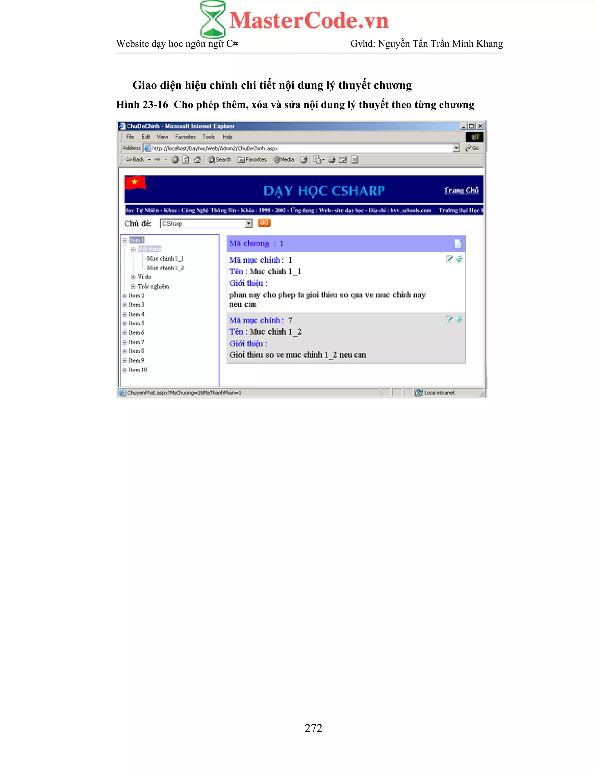 Website dạy học ngôn ngữ C# Gvhd: Nguyễn Tấn Trần Minh Khang
272
Giao diện hiệu chỉnh chi tiết nội dung lý thuyết chương
Hình 23-16 Cho phép thêm, xóa và sửa nội dung lý thuyết theo từng chương
 
