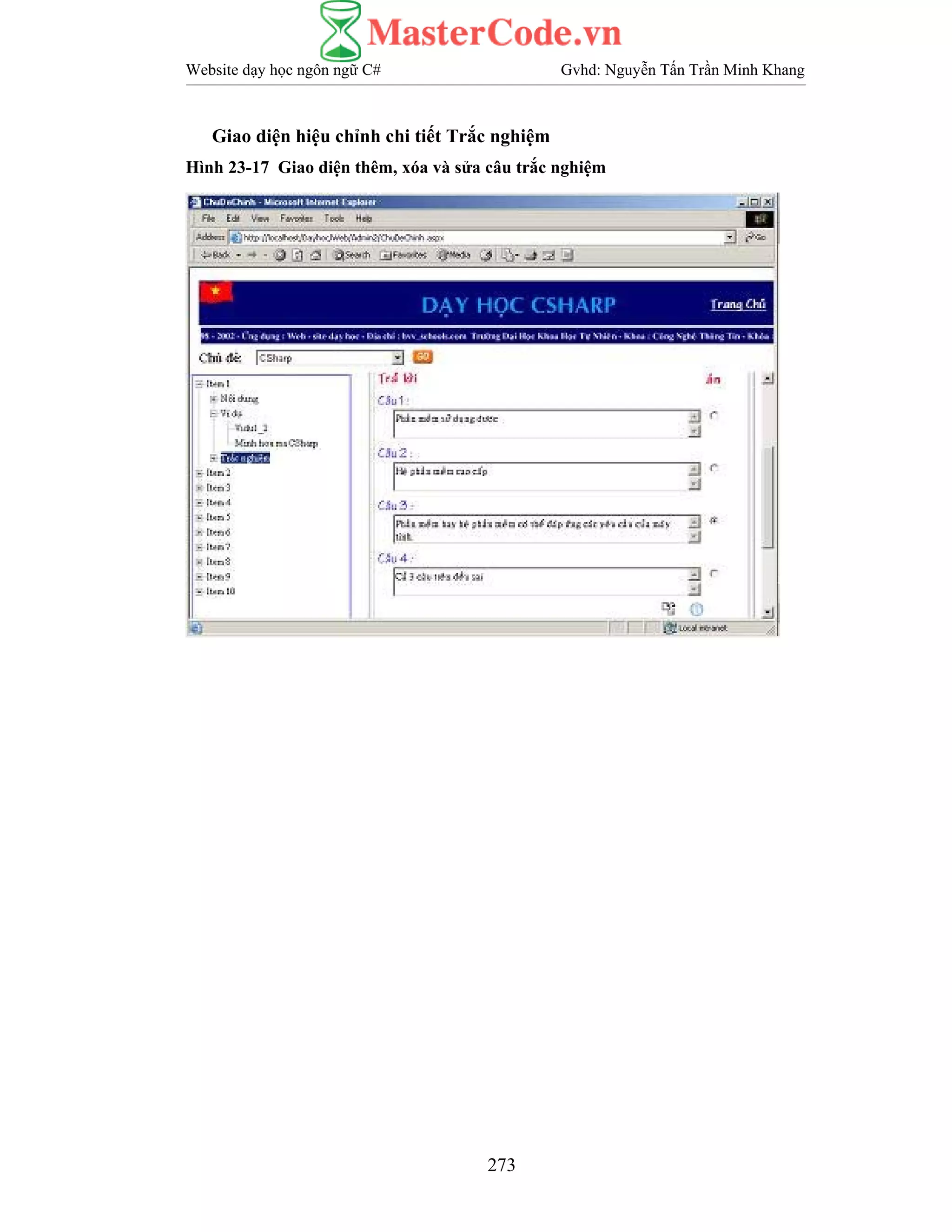 Website dạy học ngôn ngữ C# Gvhd: Nguyễn Tấn Trần Minh Khang
273
Giao diện hiệu chỉnh chi tiết Trắc nghiệm
Hình 23-17 Giao diện thêm, xóa và sửa câu trắc nghiệm
 