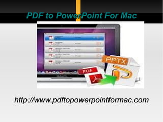 PDF to PowerPoint For Mac




http://www.pdftopowerpointformac.com
 