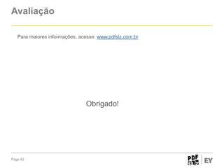 Avaliação
Para maiores informações, acesse: www.pdfslz.com.br

Obrigado!

Page 43

 