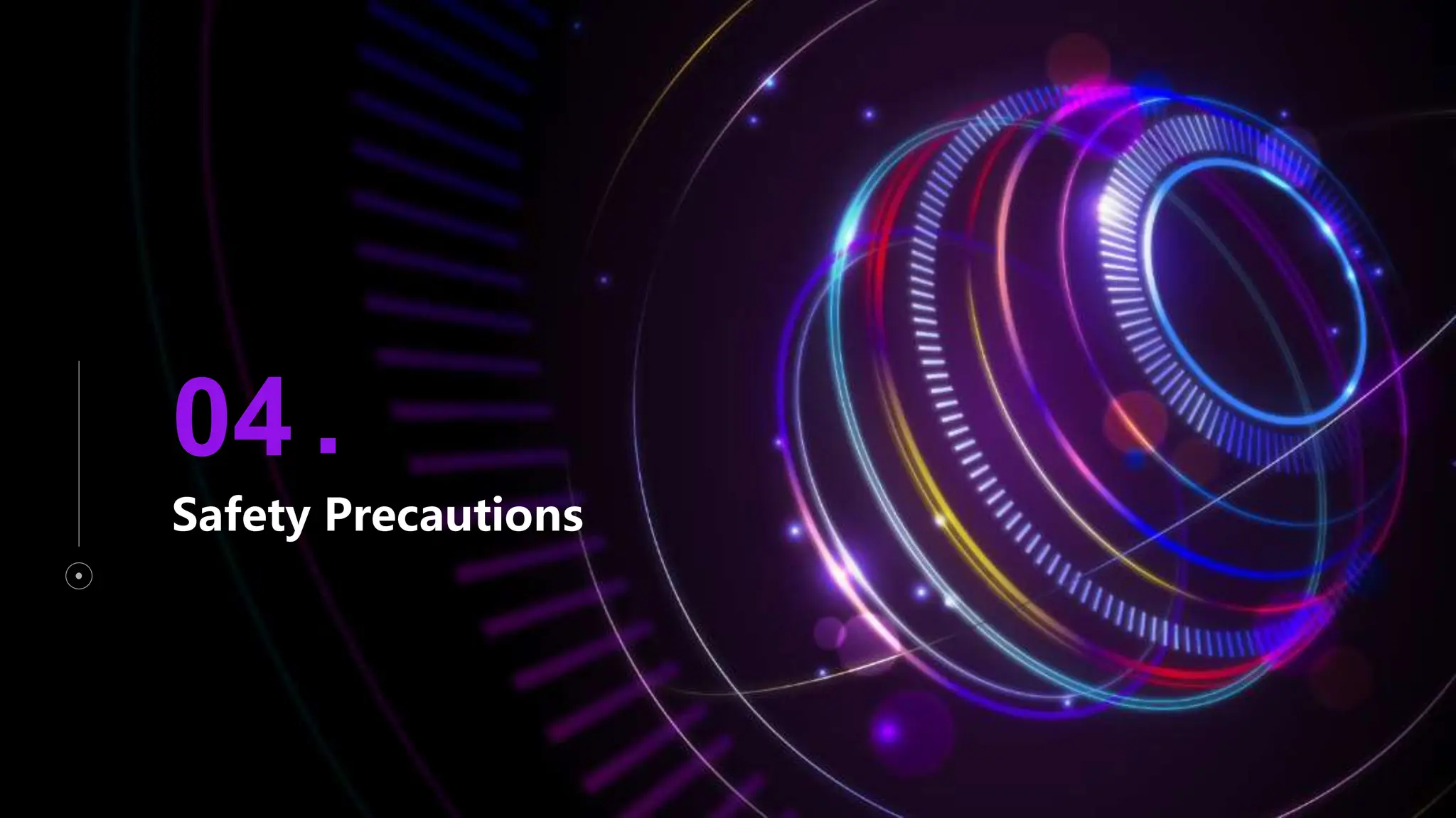 Safety Precautions
04 .
 